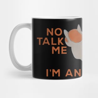 No Talk Me I'm Angy Cat Meme Mug